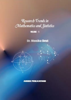 Research Trends in Mathematics and Statistics (Volume - 1)