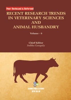 Recent Research Trends in Veterinary Sciences and Animal Husbandry (Volume - 9)