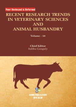 Recent Research Trends in Veterinary Sciences and Animal Husbandry (Volume - 10)