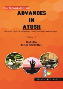 Advances in AYUSH (Ayurveda, Yoga and Naturopathy, Unani, Siddha and Homoeopathy) (Volume - 5)
