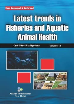 Latest Trends in Fisheries and Aquatic Animal Health (Volume - 2)