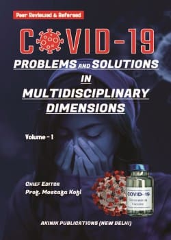 COVID-19: Problems and Solutions in Multidisciplinary Dimensions (Volume - 1)