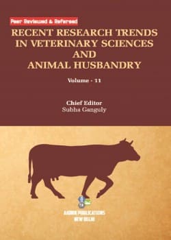 Recent Research Trends in Veterinary Sciences and Animal Husbandry (Volume - 11)