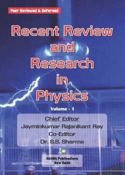 Recent Review and Research in Physics (Volume - 1)