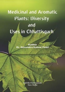 Medicinal and Aromatic Plants: Diversity and Uses in Chhattisgarh