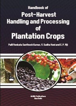 Handbook of Post-Harvest Handling and Processing of Plantation Crops
