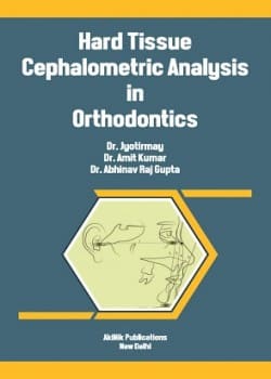 Hard Tissue Cephalometric Analysis in Orthodontics