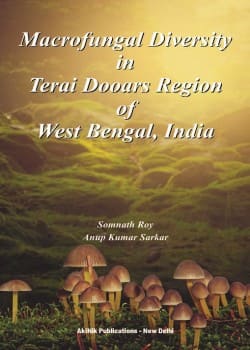 Macrofungal Diversity in Terai Dooars Region of West Bengal, India