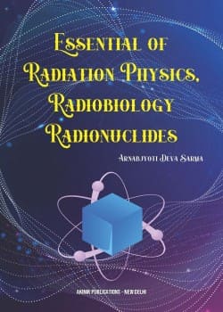 Essential of Radiation Physics, Radiobiology and Radionuclides