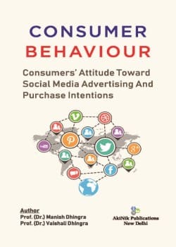 Consumer Behaviour: Consumers' Attitude Toward Social Media Advertising and Purchase Intentions