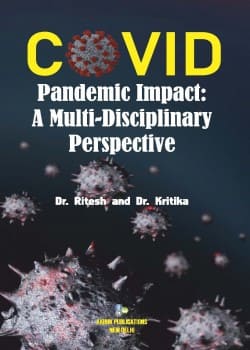 COVID Pandemic Impact: A Multi-Disciplinary Perspective