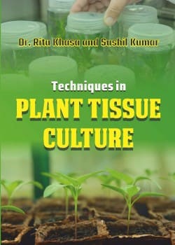 Techniques in Plant Tissue Culture