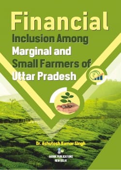 Financial Inclusion Among Marginal and Small Farmers of Uttar Pradesh