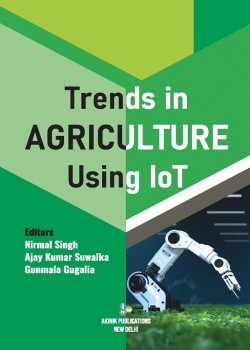 Trends in Agriculture using IoT: A Book Which Covers Agriculture and IoT Computer Science