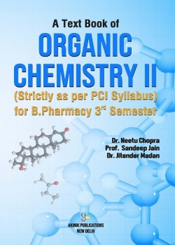 Textbook of Organic Chemistry II (Strictly as Per PCI Syllabus) for B. Pharmacy 3rd Semester