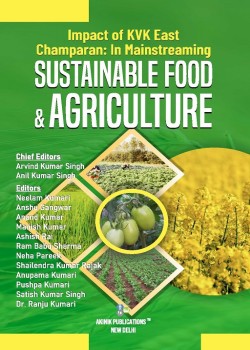 Impact of KVK East Champaran: In Mainstreaming Sustainable Food & Agriculture