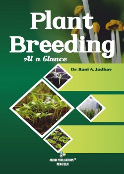 Plant Breeding: At A Glance (For ARS/NET/JRF/SRF/SAUs Competitive Exams/IFFCO/Banking)