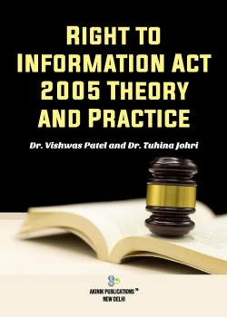 Right to Information Act 2005 Theory and Practice