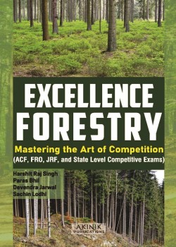 Excellence Forestry: Mastering the Art of Competition (ACF, FRO, JRF, and State Level Competitive Exams)
