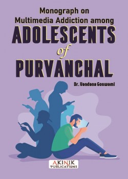 Monograph on Multimedia Addiction among Adolescents of Purvanchal