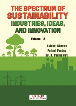 The Spectrum of Sustainability: Industries, Ideas, and Innovation (Volume - 2)