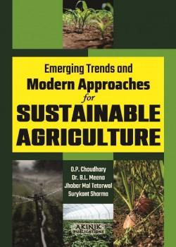 Emerging Trends and Modern Approaches for Sustainable Agriculture