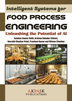 Intelligent Systems for Food Process Engineering: Unleashing the Potential of AI