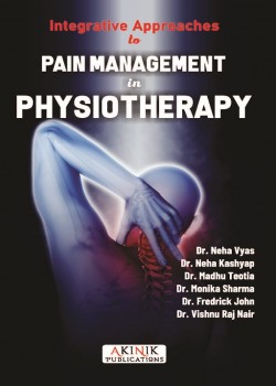 Integrative Approaches to Pain Management in Physiotherapy (Volume - 1)