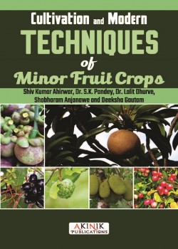 Cultivation and Modern Techniques of Minor Fruit Crops