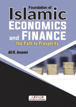 Foundation of Islamic Economics and Finance: The Path to Prosperity