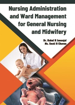Nursing Administration and Ward Management for General Nursing and Midwifery