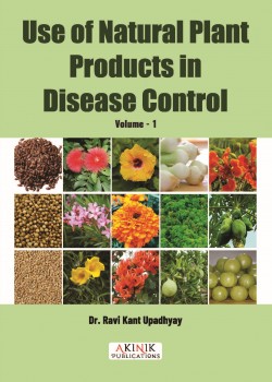 Use of Natural Plant Products in Disease Control (Volume - 1)