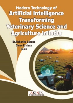 Modern Technology of Artificial Intelligence Transforming Veterinary Science and Agriculture in India