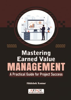 Mastering Earned Value Management: A Practical Guide for Project Success