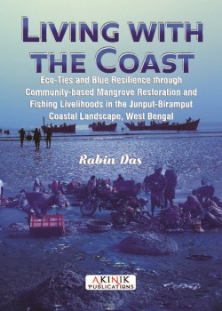 Living with the Coast: Eco-Ties and Blue Resilience through Community-Based Mangrove Restoration and Fishing Livelihoods in the Junput–Biramput Coastal Landscape, West Bengal