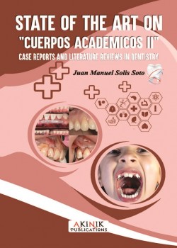 State of the Art on "Cuerpos Académicos II" Case reports and Literature reviews in Dentistry