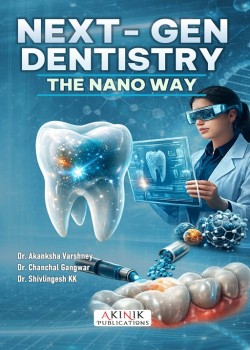 Next-Gen Dentistry: The Nano Way