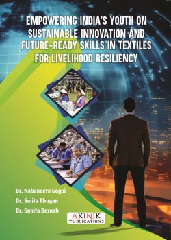 Empowering India&rsquo;s Youth on Sustainable Innovation and Future-Ready Skills in Textiles for Livelihood Resiliency
