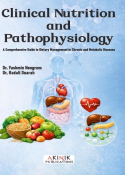 Clinical Nutrition and Pathophysiology: A Comprehensive Guide to Dietary Management in Chronic and Metabolic Diseases