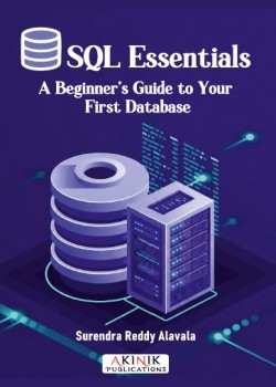 SQL Essentials: A Beginner&rsquo;s Guide to Your First Database
