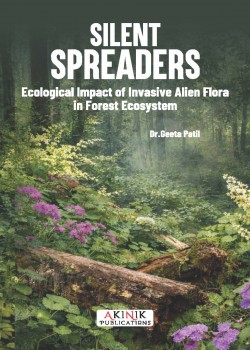 Silent Spreaders: Ecological Impact of Invasive Alien Flora in Forest Ecosystem