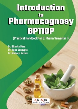 Introduction to Pharmacognosy BP110P : (Practical Handbook for B. Pharm Semester I)