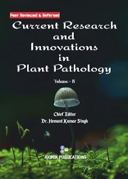 Current Research and Innovations in Plant Pathology (Volume - 18)