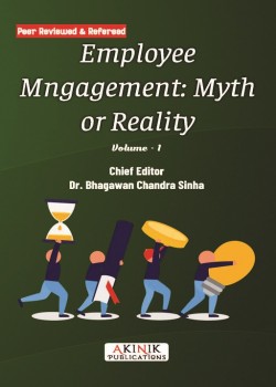 Employee Engagement: Myth or Reality (Volume - 1)