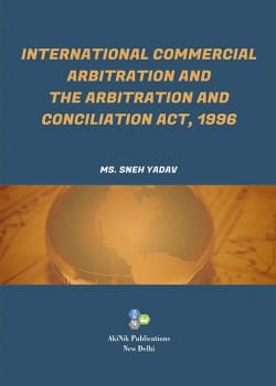 International Commercial Arbitration and The Arbitration and Conciliation Act, 1996