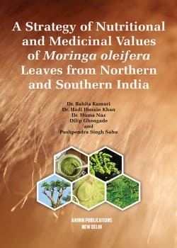 A Strategy of Nutritional and Medicinal Values of Moringa oleifera Leaves from Northern and Southern India
