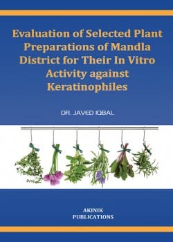 Evaluation of Selected Plant Preparations of Mandla District for Their in Vitro Activity against Keratinophiles