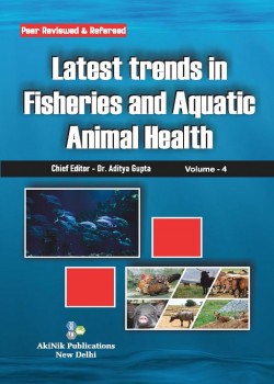 Latest Trends in Fisheries and Aquatic Animal Health (Volume - 4)