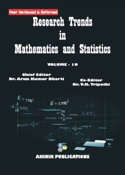 Research Trends in Mathematics and Statistics (Volume - 19)