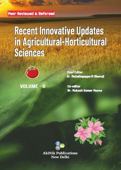 Recent Innovative Updates in Agricultural-Horticultural Sciences (Volume - 6)